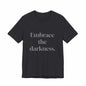 Men Printed T-Shirt - Embrace the Darkness, Edgy and Bold Fashion