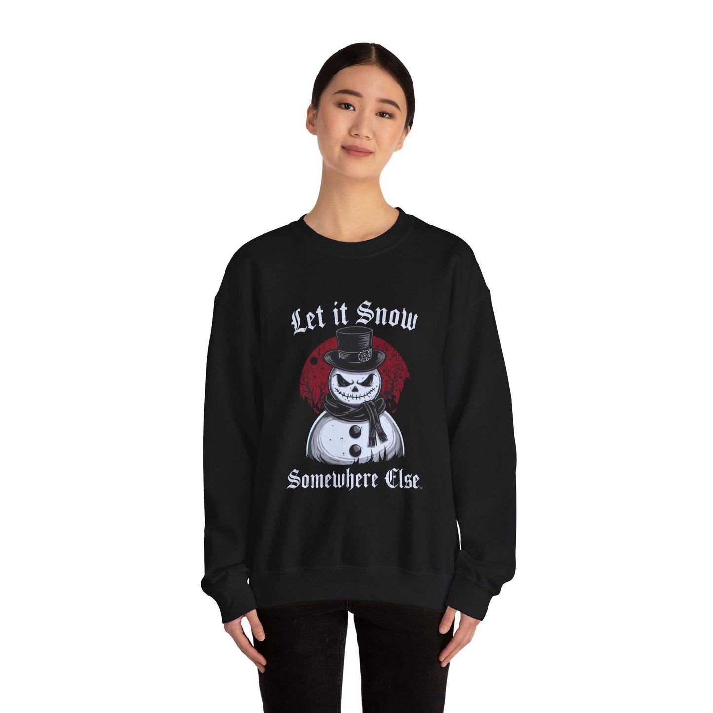 Let It Snow Somewhere Else Sweatshirt — Funny Goth Snowman Holiday Crewneck