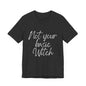 Witch Printed Tee Shirt with "Not Your Basic Witch" design in black cotton.