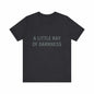 A Little Ray of Darkness unisex jersey short sleeve tee in black with front text design.