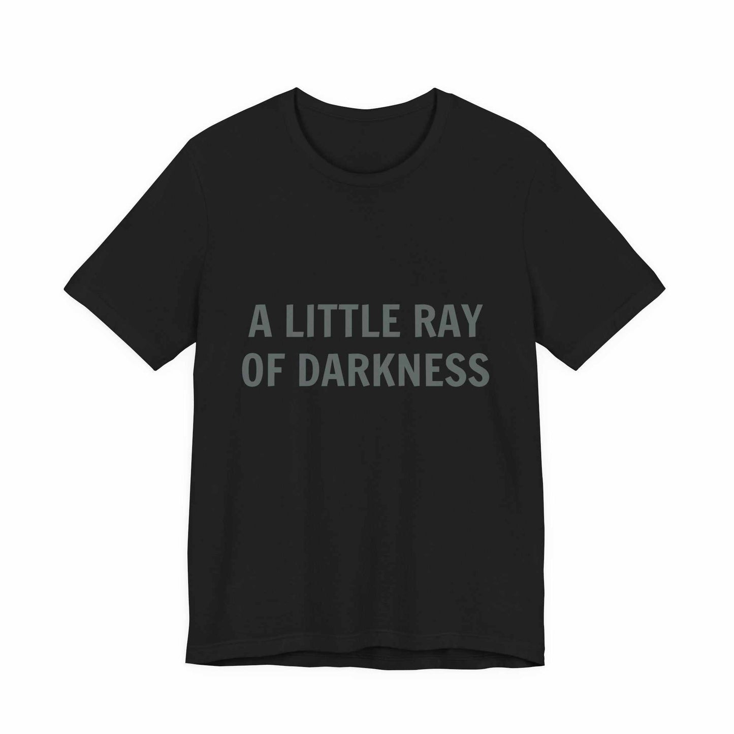 The "Little Ray of Darkness" Tee