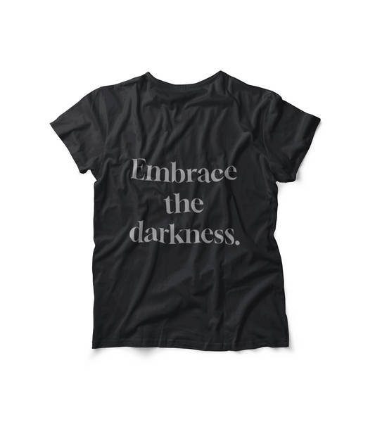Black men printed t-shirt with "Embrace the darkness" bold text design, edgy and breathable cotton fabric.
