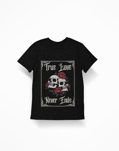 Black Skull Love Graphic Tee with skulls and red roses design and "True Love Never Ends" text