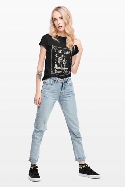 True Love Never Ends T-shirt