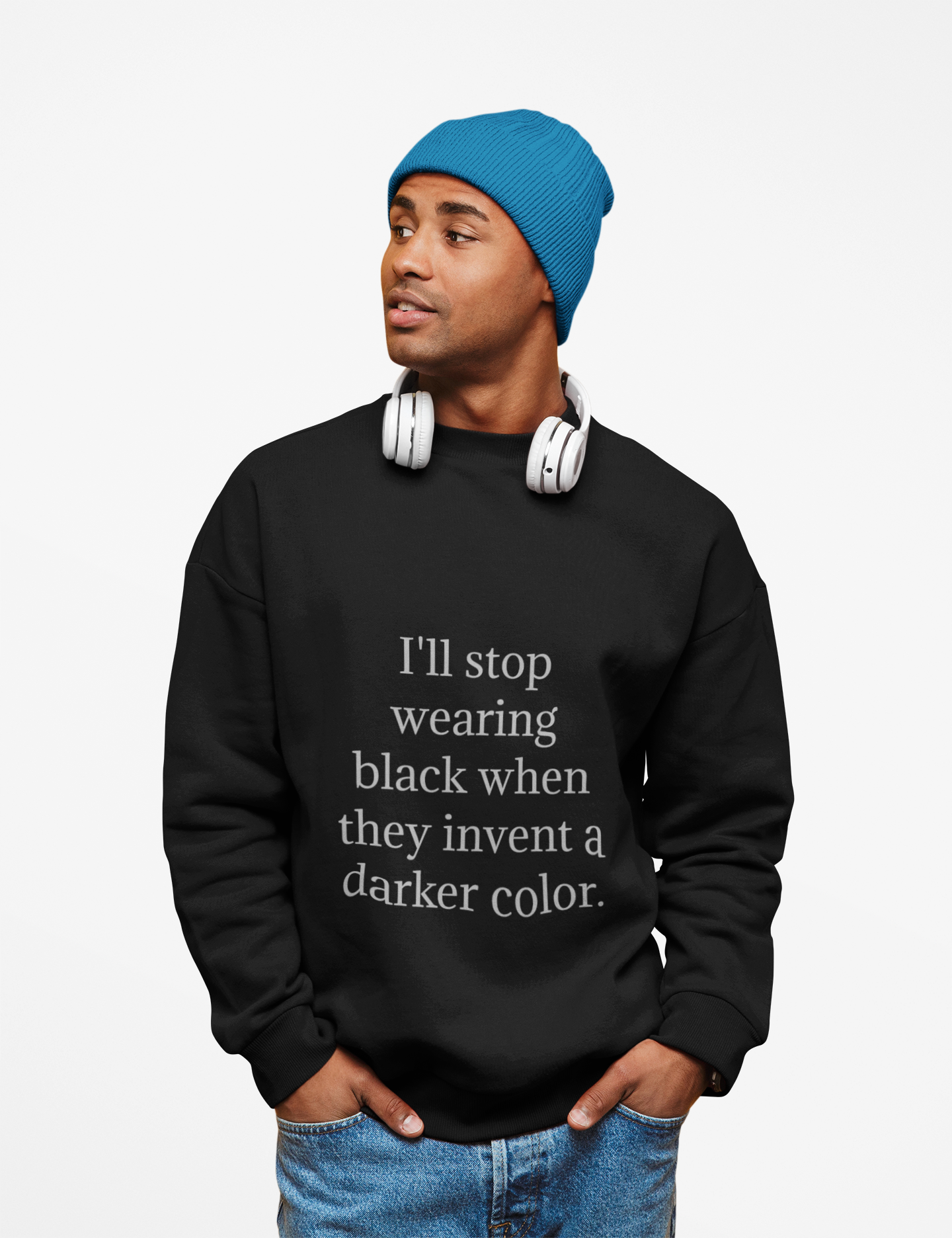 Funny Dark Humor Crewneck Sweatshirt – "I'll Stop Wearing Black When They Invent a Darker Color"