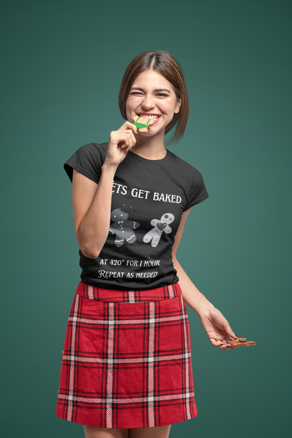 Lets Get Baked Holiday T-shirt