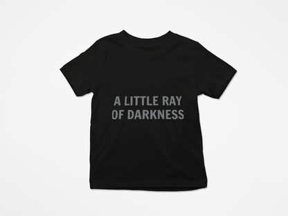 The "Little Ray of Darkness" Tee