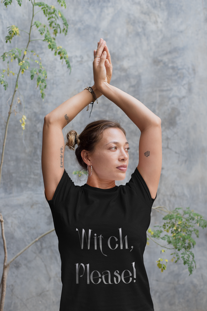 The "Witch Please" Reality Check Tee