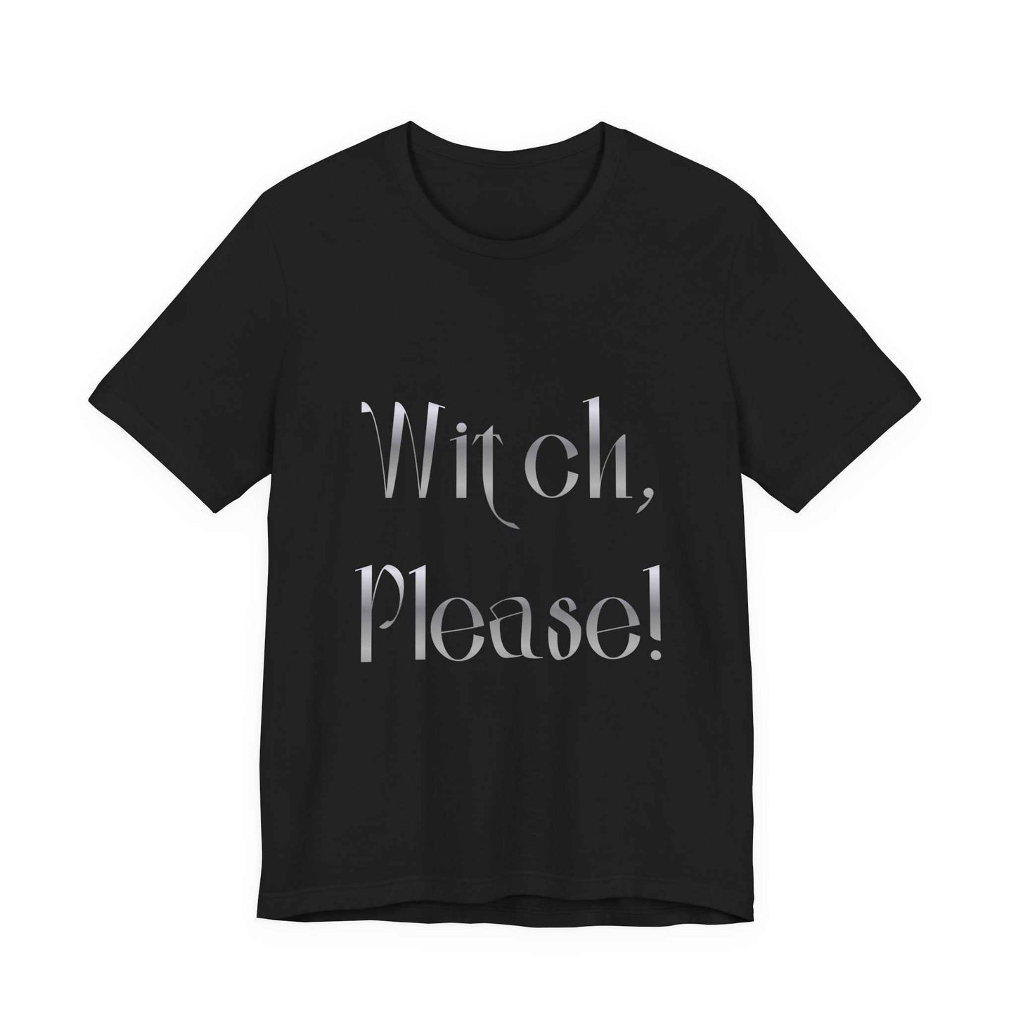 The "Witch Please" Reality Check Tee
