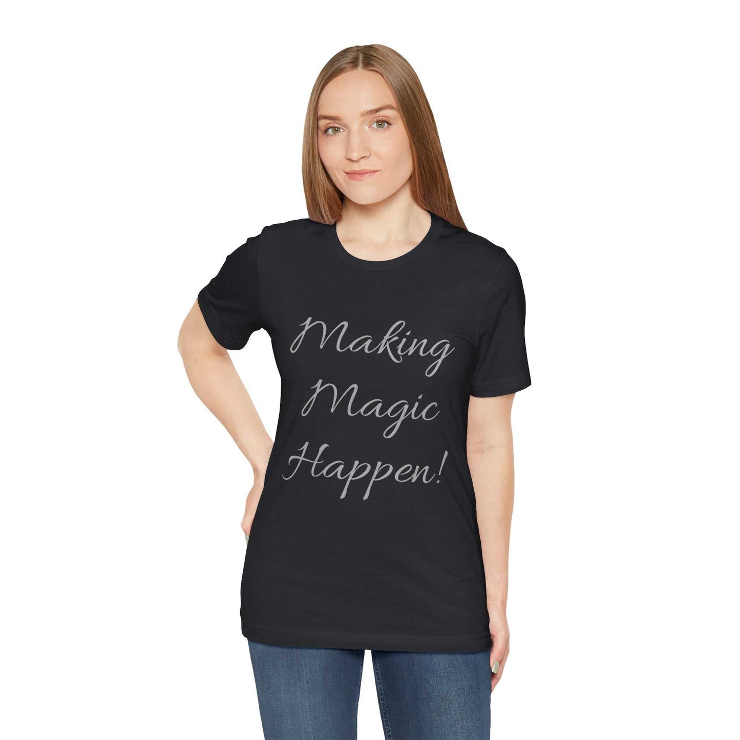 Black short sleeve tee with "Making Magic Happen!" text design.